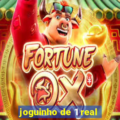 joguinho de 1 real